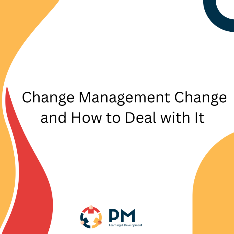Change Management: Change and How to Deal with It