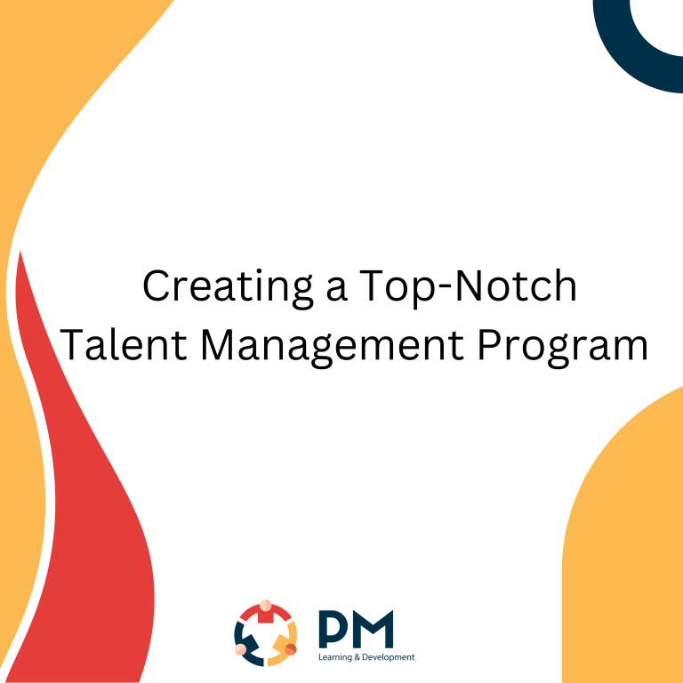 Creating a Top-Notch Talent Management Program